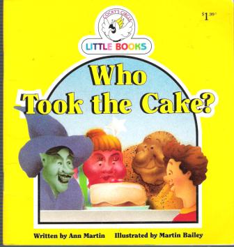 Who Took the Cake? : Cocky\'s Circle Little Books : Softcover Kid